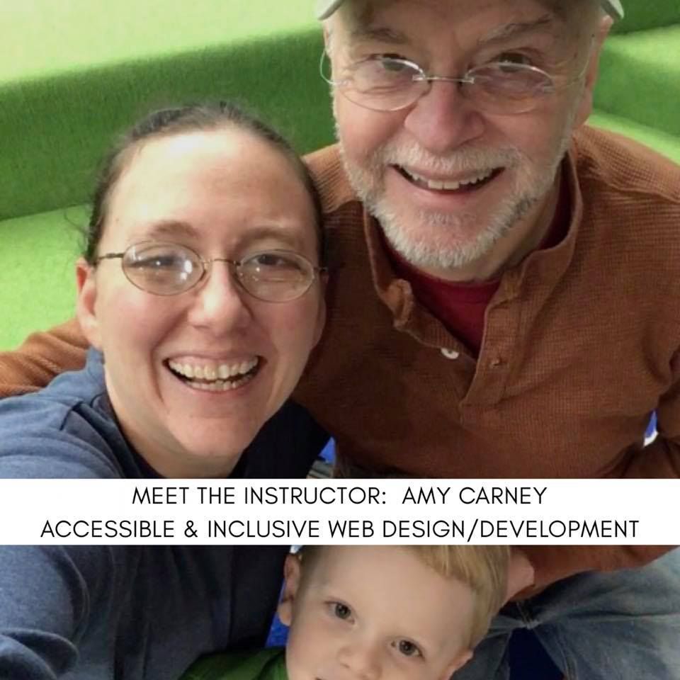 Meet the Instructor: Amy Carney | Accessible & Inclusive Web Design/Development.